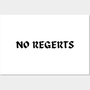 No Regerts Posters and Art